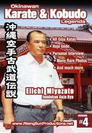 Okinawan Karate & Kobudo Legends Vol.4 Eiichi Miyazato Jundokan Goju Ryu