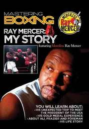 Mastering Boxing My Story - Ray Mercer